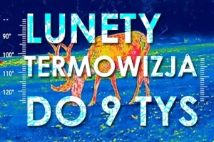 Rynek lunet termowizyjnych do 9 000 zł na rok 2025 — analiza i rekomendacje